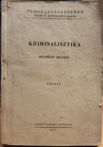 Kriminalisztika (egys�ges jegyzet)