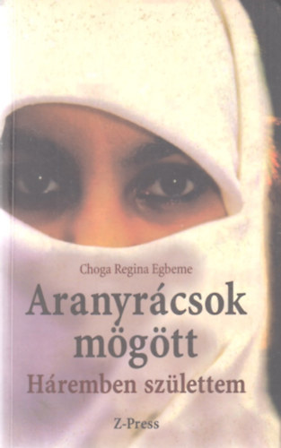 Choga Regina Egbeme - Aranyrcsok mgtt