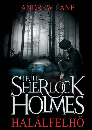 Andrew Lane - Ifj Sherlock Holmes - Hallfelh