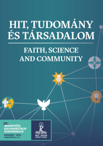 Vizi E. Szilveszter  (szerk.) - Freund Tams  (szerk.) - Hit, tudomny s trsadalom - Faith, science and community