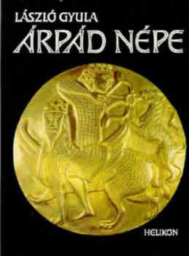 Szerz� L�szl� Gyula Grafikus Badics Ilona Marton Magda Nagy Andr�s - �rp�d n�pe    - A viselet, fegyverzet �s a l� szersz�moz�sa  (Fekete-feh�r �s sz�nes illusztr�ci�kkal, fot�kkal d�sz�tett k�nyv. teljes kiad�s)