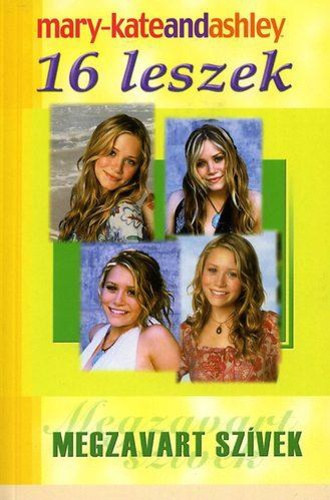 Mary-Kate Olsen . Ashley Olsen - Megzavart szívek (16 leszek 8.)