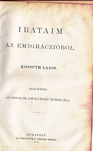 KOssuth Lajos - Irataim az emigrczibl I.