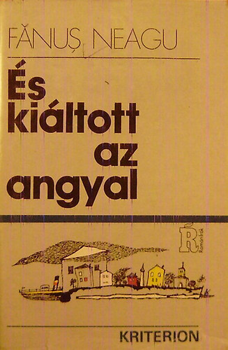 Fanus Neagu - s kiltott az angyal