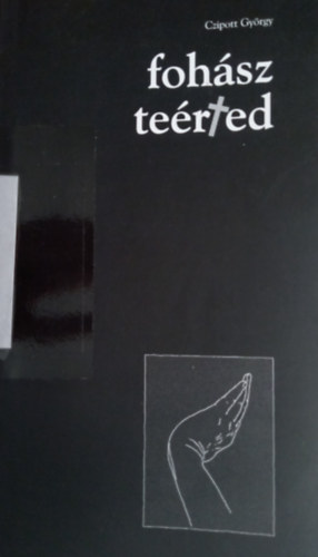 Czipott György - Fohász teérted