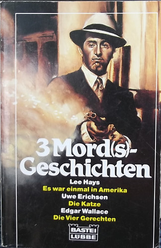 Lee-Erichsen, Uwe-Wallace, Edgar Hays - Es war einmal in Amerika-Die Katze-Die Vier Gerechten