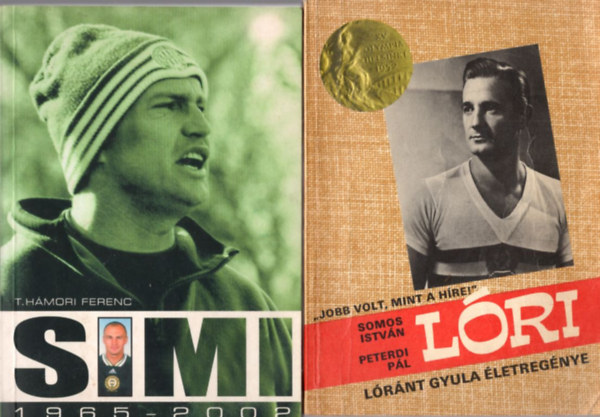 Somos István-Peterdi Pál, T. Hámori Ferenc, Nagy Béla - 3 db Labdarúgás könyv: Lóri - Lóránt Gyula életregénye +Simi 1965-2002 + Fradisták fényképalbuma 2 Potya
