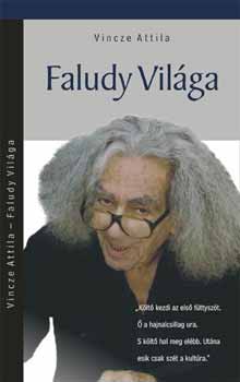 Vincze Attila - Faludy vil�ga