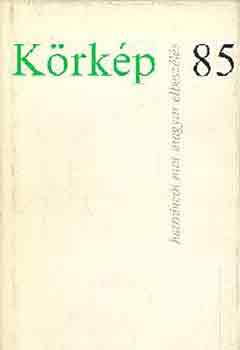 Körkép 85 (harmincöt mai magyar elbeszélés)
