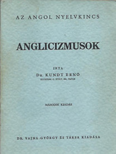 Dr. Kundt Ern� - Anglicizmusok