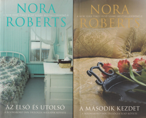 Nora Roberts - 2 db Nora Roberts knyv : A msodik kezdet + Az els s az utols ( A Boonsboro inn trilgia 1 s 2. ktete