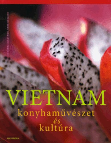 Hans Gerlach Susanna Bingemer - Vietnam - Konyhamvszet s kultra