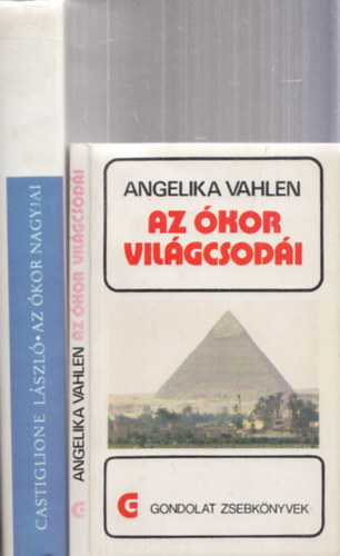 Angelika Vahlen Castiglione Lszl - 2db korral kapcsolatos m - Angelika Vahlen: Az kor vilgcsodi + Castiglione Lszl: Az kor nagyjai