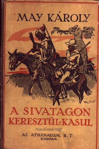 May Kroly - A sivatagon keresztl-kasul II.