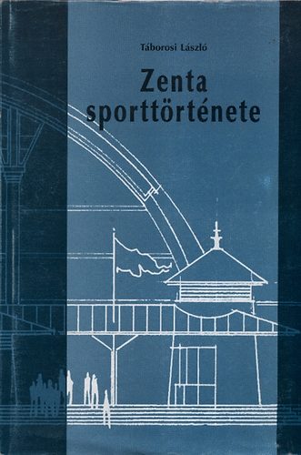 Tborosi Lszl - Zenta sporttrtnete