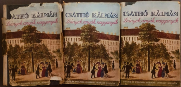 Csath� K�lm�n - Le�nyok, any�k, nagyany�k I-III.