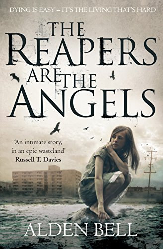 Alden Bell - The Reapers are the Angels