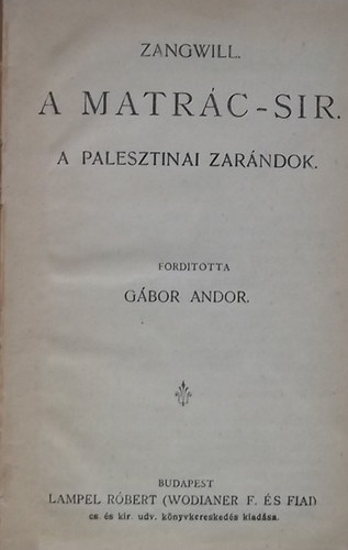 Zangwill Izrael - A Matr�c-sir - A palesztinai zar�ndok