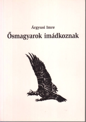 rgyusi Imre - smagyarok imdkoznak