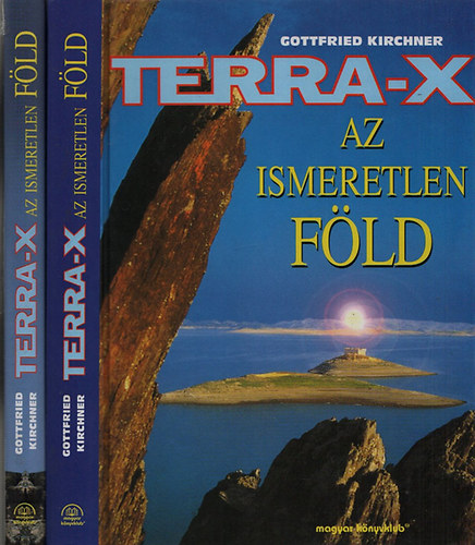 Gottfried Kirchner - Terra-X I-II.: Az ismeretlen Fld + Kincskeresk, lovagok, kihalt npek