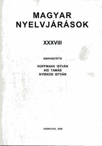 Hoffmann; Kis; Nyirkos - Magyar Nyelvjrsok XXXVIII