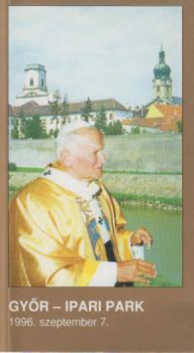 Szentmise a Szentatyval Gyrben 1996. szeptember 7.