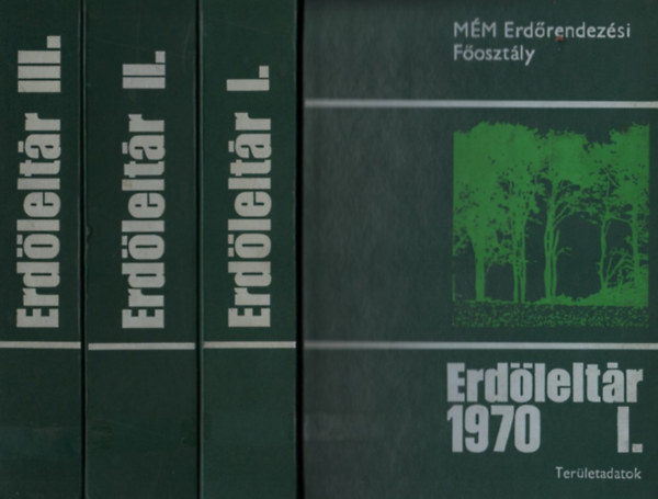 Rakonczay Zoltán (szerk.) - Erdőleltár 1970 I-III.