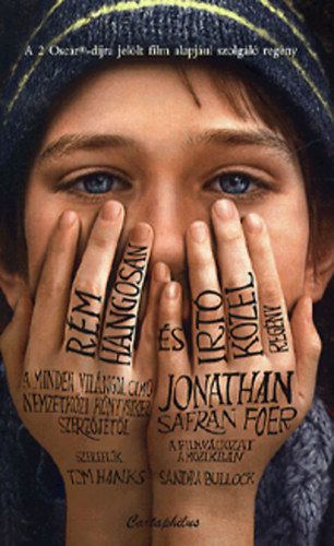 Jonathan Safran Foer - Rém hangosan és irtó közel