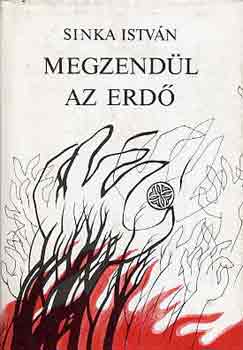 Sinka Istv�n - Megzend�l az erd�