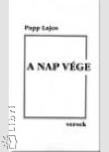 Papp Lajos - A nap v�ge - Versek