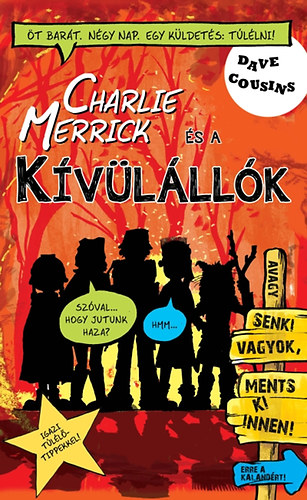 Dave Cousins - Charlie Merrick s a kvlllk - Avagy senki vagyok, ments ki innen!