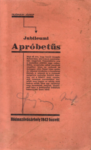 Fej�rv�ry J�zsef - Jubileumi Apr�bet�s- H�dmez�v�s�rhely 1942 H�sv�t