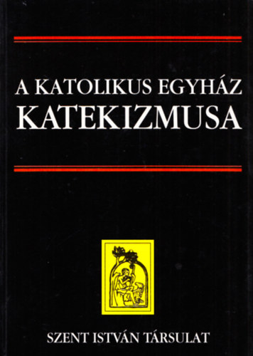 A Katolikus Egyh�z katekizmusa