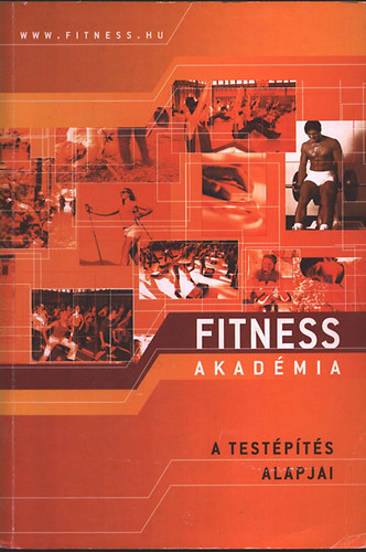 Katona Viktria; Dr. Osvth Pter - A testpts alapjai 2006 (Fitness Akadmia)