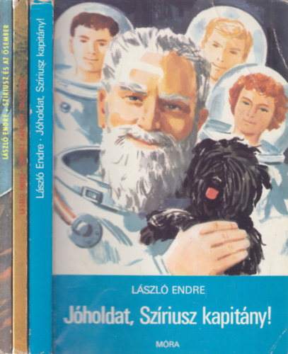 L�szl� Endre - 3 db. Sz�riusz kapit�ny (J�holdat, Sz�riusz kapit�ny! + Sz�riusz kapit�ny fogs�gban + Sz�riusz �s az �sember)