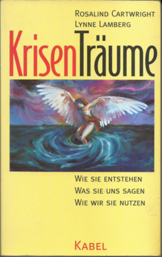 Lyinne Lamberg Rosalind Cartwight - Krisen Tr�ume          ( Wie sie entstehn-Was sie uns sagen-Wie wir sie nutzen)