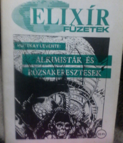 Ruttkay Levente - Alkimist�k �s r�zsakeresztesek (Elix�r f�zetek)