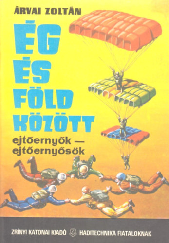 �rvai Zolt�n - �g �s f�ld k�z�tt - ejt�erny�k - ejt�erny�s�k