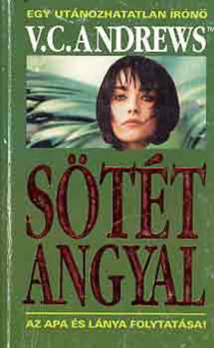 Virginia C. Andrews - S�t�t angyal - (Anya �s l�nya 3.)