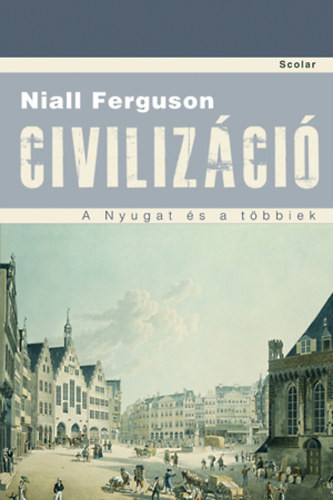 Niall Ferguson - Civiliz�ci�