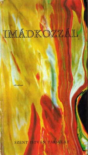 Imádkozzál - Elmélkedések gyakori imáinkról