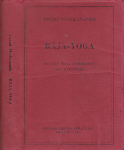 Swami Vivekananda - Rja-yoga (Mit den Yoga-Aporismen des Patanjali)