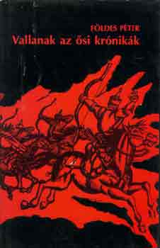 F�ldes P�ter - Vallanak az �si kr�nik�k