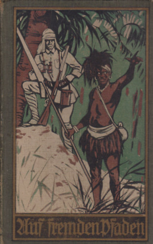 Karl May - Reise-Erzaehlungen - Auf fremden Pfaden