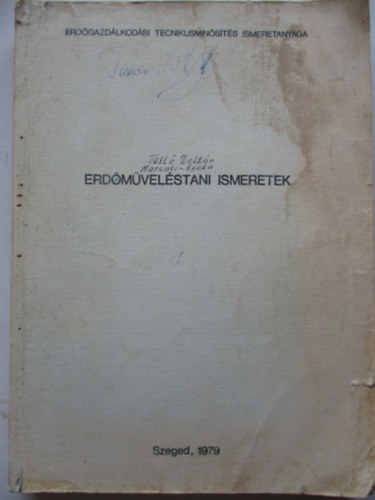 Hegyi Andr�s, Papp Gyula Horv�th K�roly - Erd�m�vel�stani ismeretek (�sszefoglal� �ttekint�s)