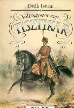 De�k Istv�n - Volt egyszer egy tisztikar