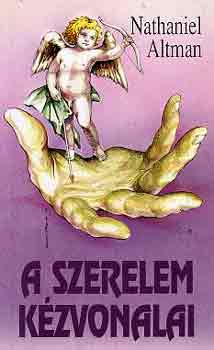 Nathaniel Altman - A szerelem kzvonalai