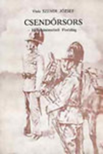 vit�z Szendi J�zsef - Csend�rsors