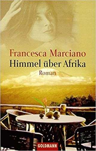 Francesca Marciano - Himmel über Afrika