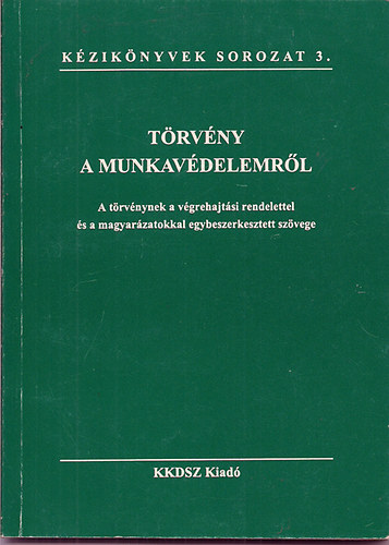 Fszerk: Papp Istvn - Trvny a munkavdelemrl